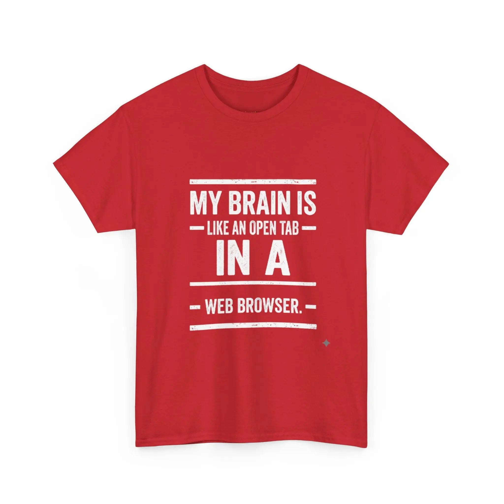 My Brain Is An Open Tab — Tech Humor Tee Printify