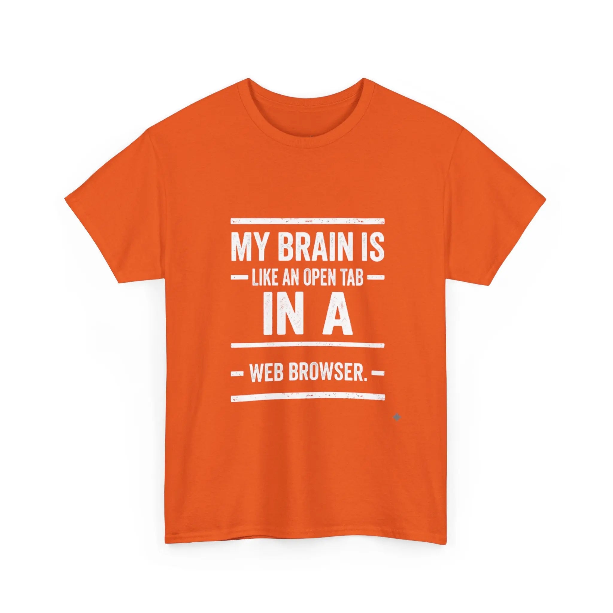 My Brain Is An Open Tab — Tech Humor Tee Printify