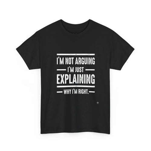 I'm Not Arguing, I'm Just Explaining Printify