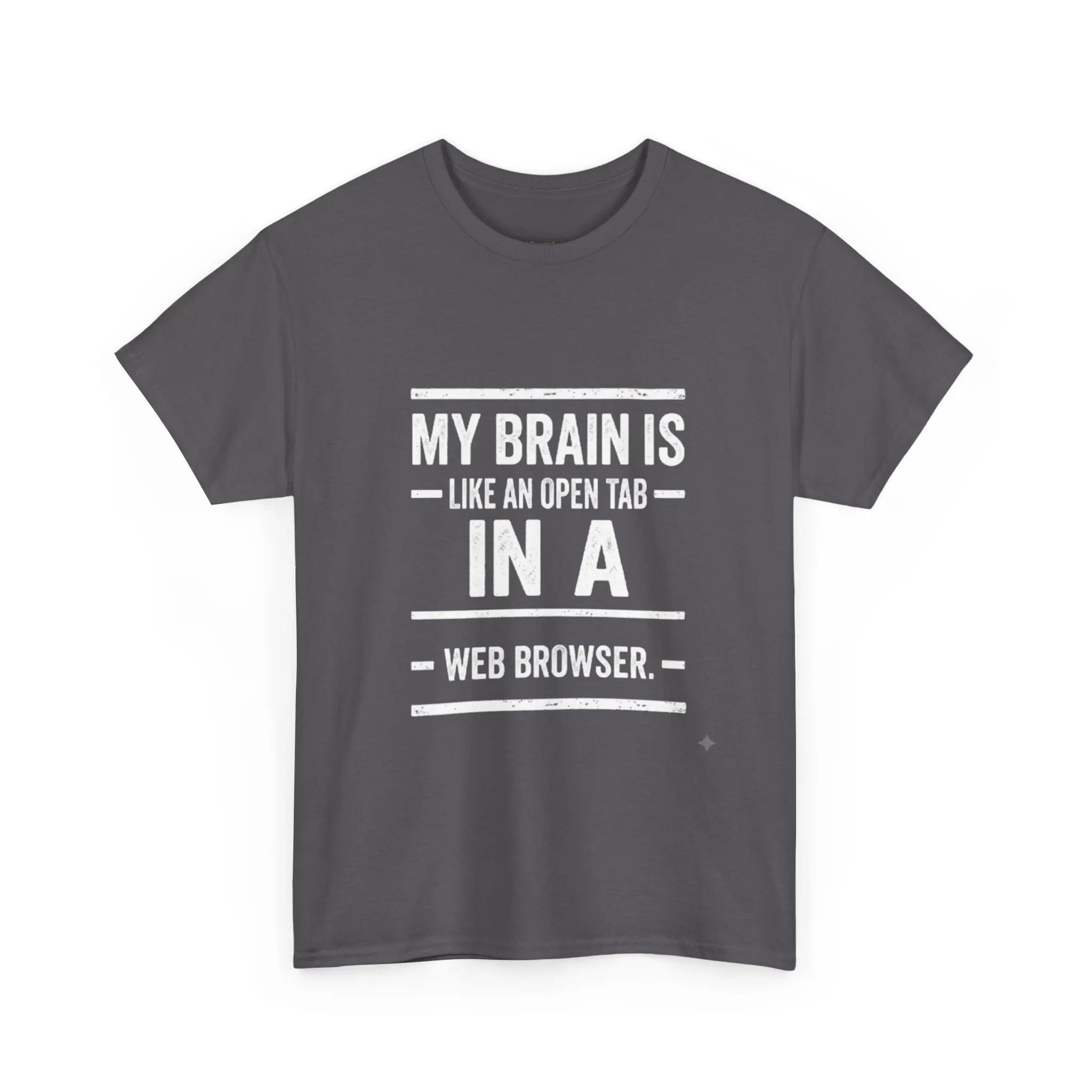 My Brain Is An Open Tab — Tech Humor Tee Printify