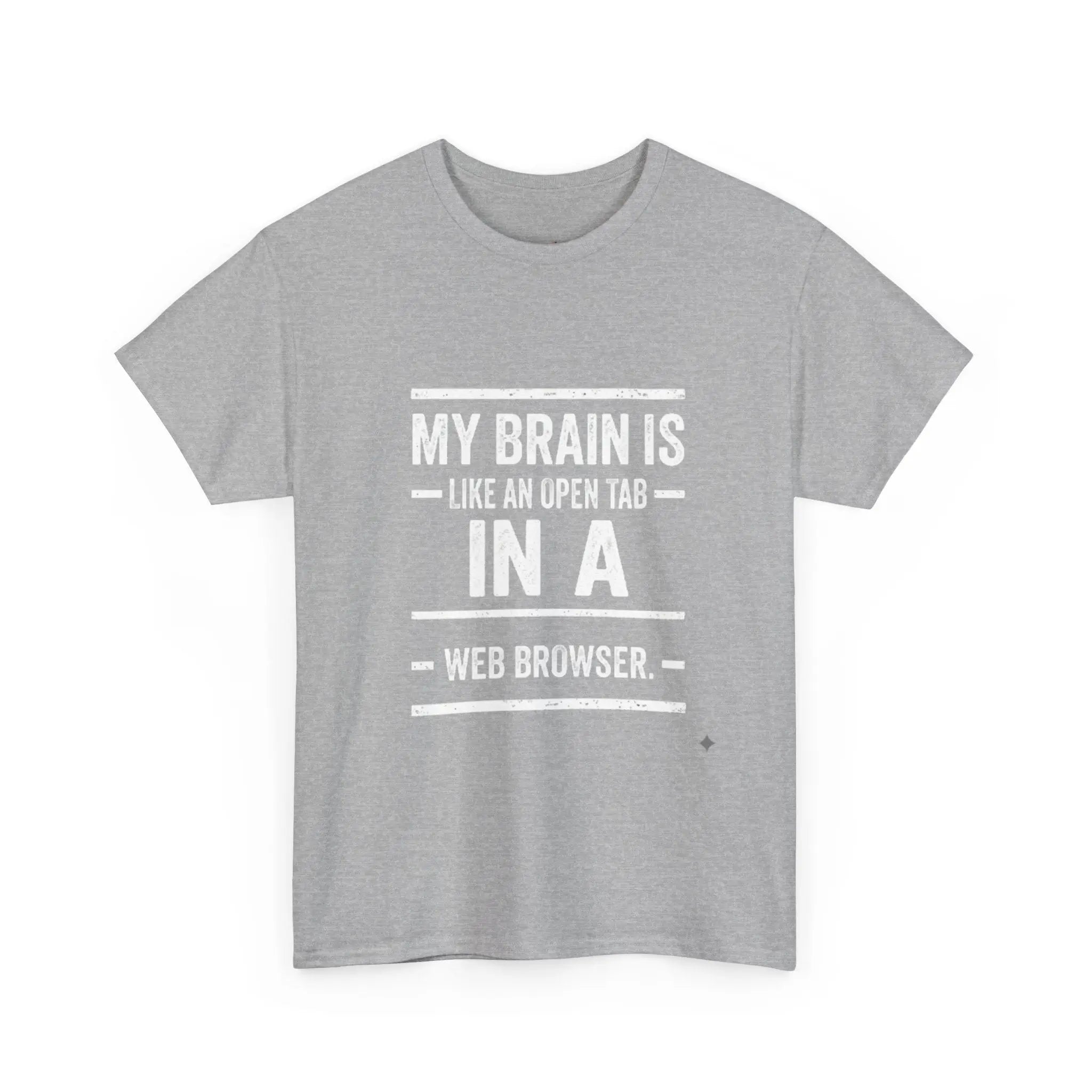 My Brain Is An Open Tab — Tech Humor Tee Printify
