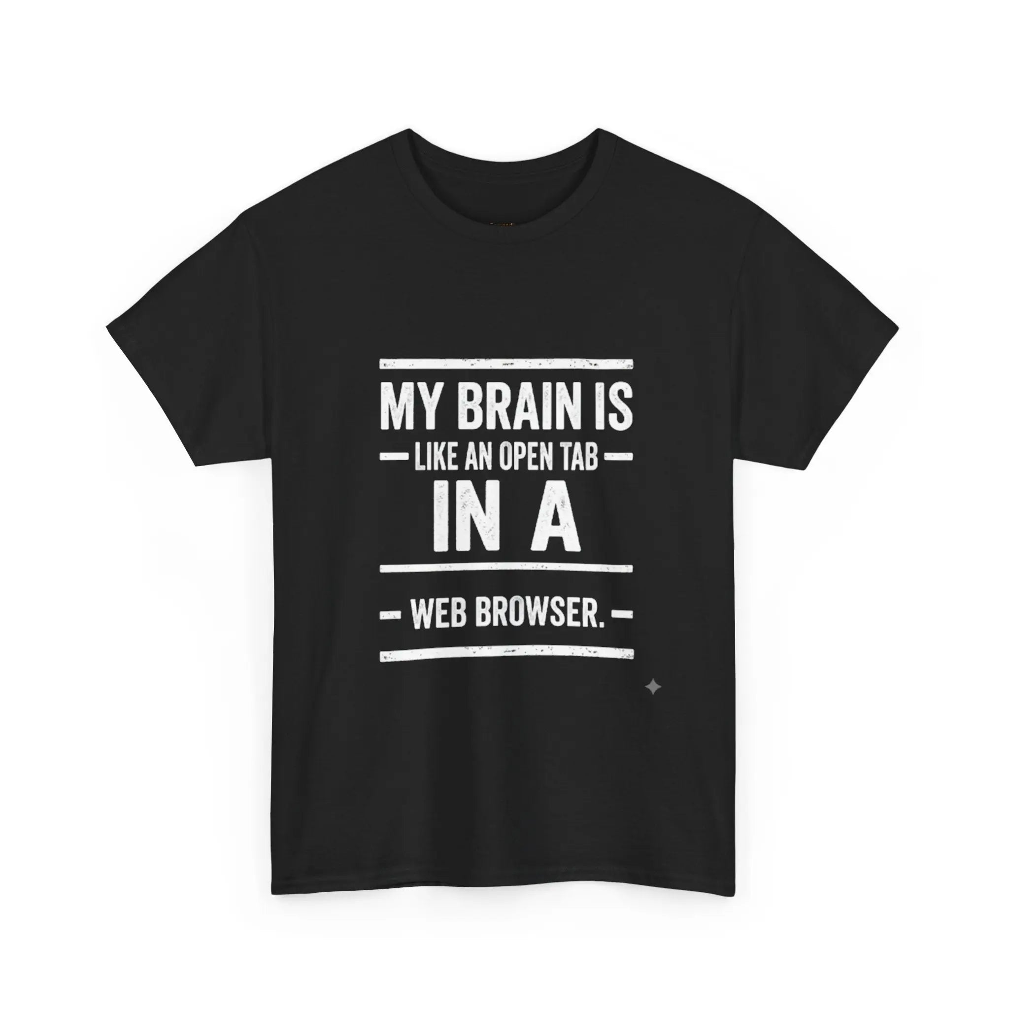 My Brain Is An Open Tab — Tech Humor Tee Printify