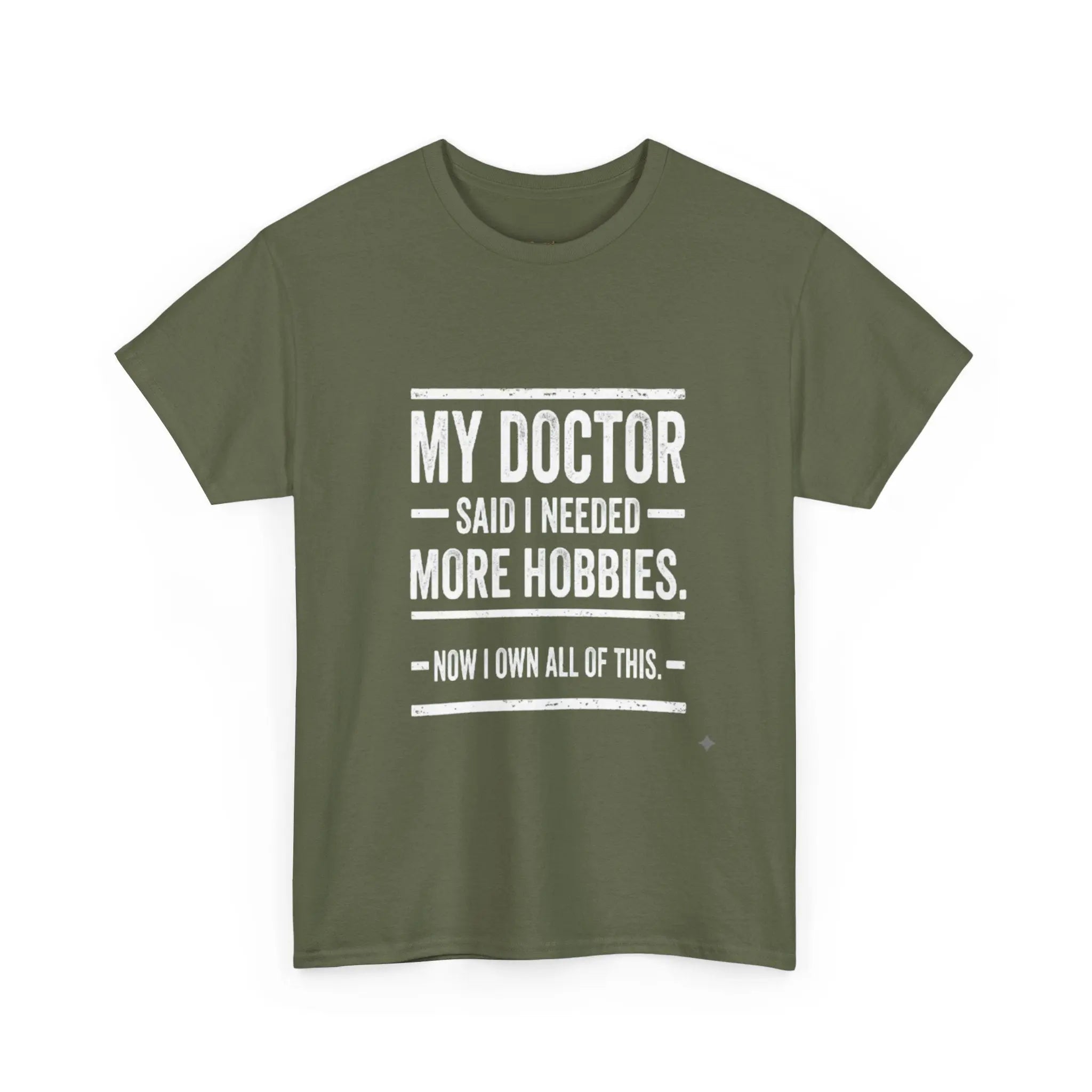 My Doctor Said I Needed More Hobbies Tee — Funny Hobby Enthusiast T‑Shirt Printify