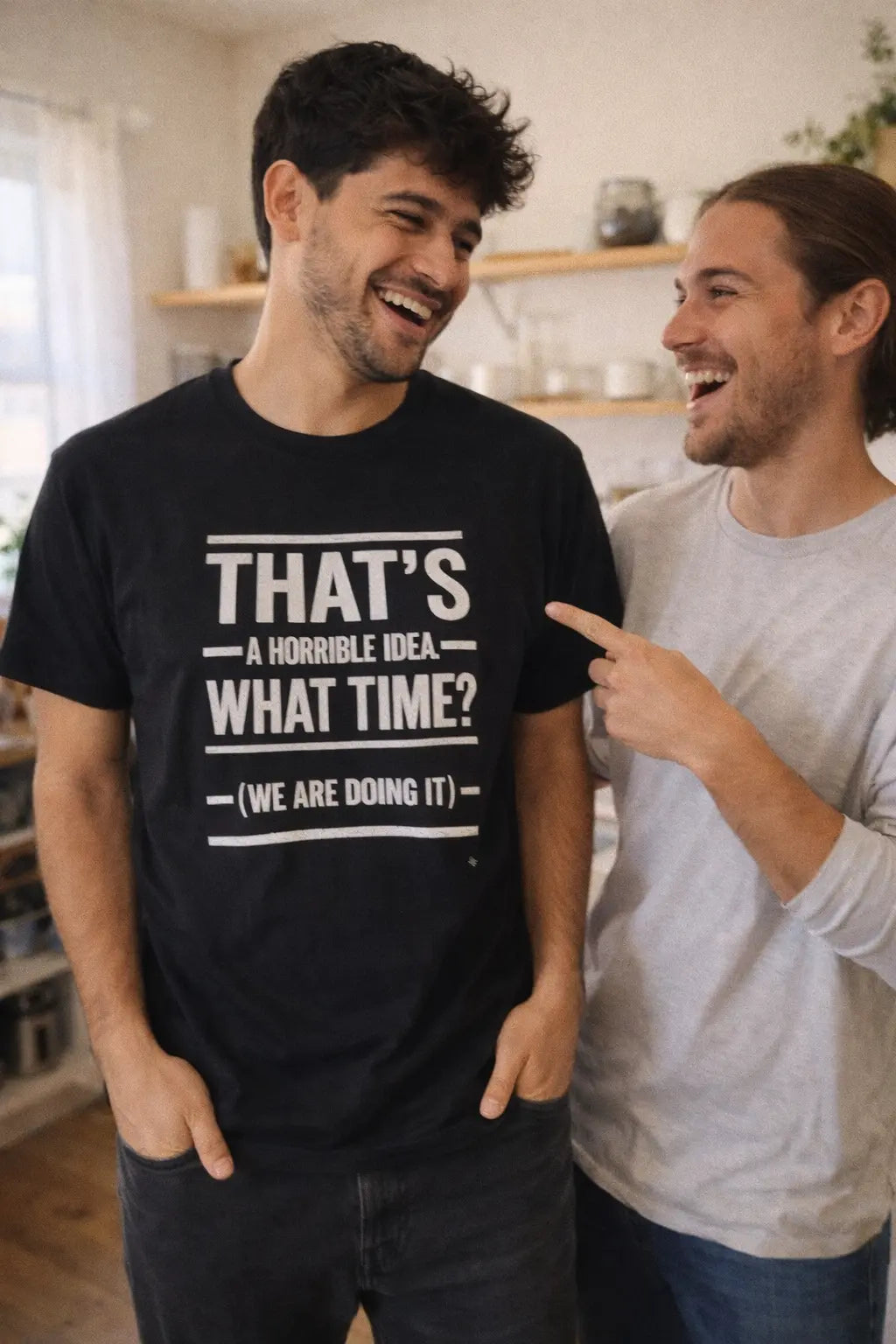 That's A Horrible Idea — Funny Graphic Tee Printify