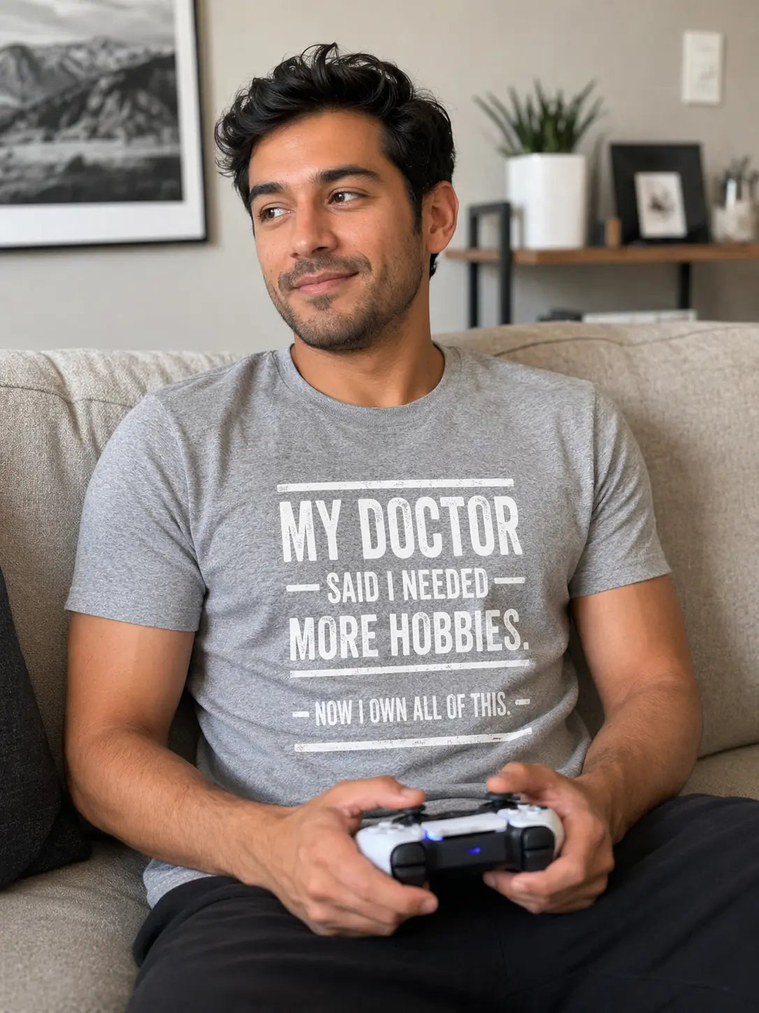 My Doctor Said I Needed More Hobbies Tee — Funny Hobby Enthusiast T‑Shirt Printify