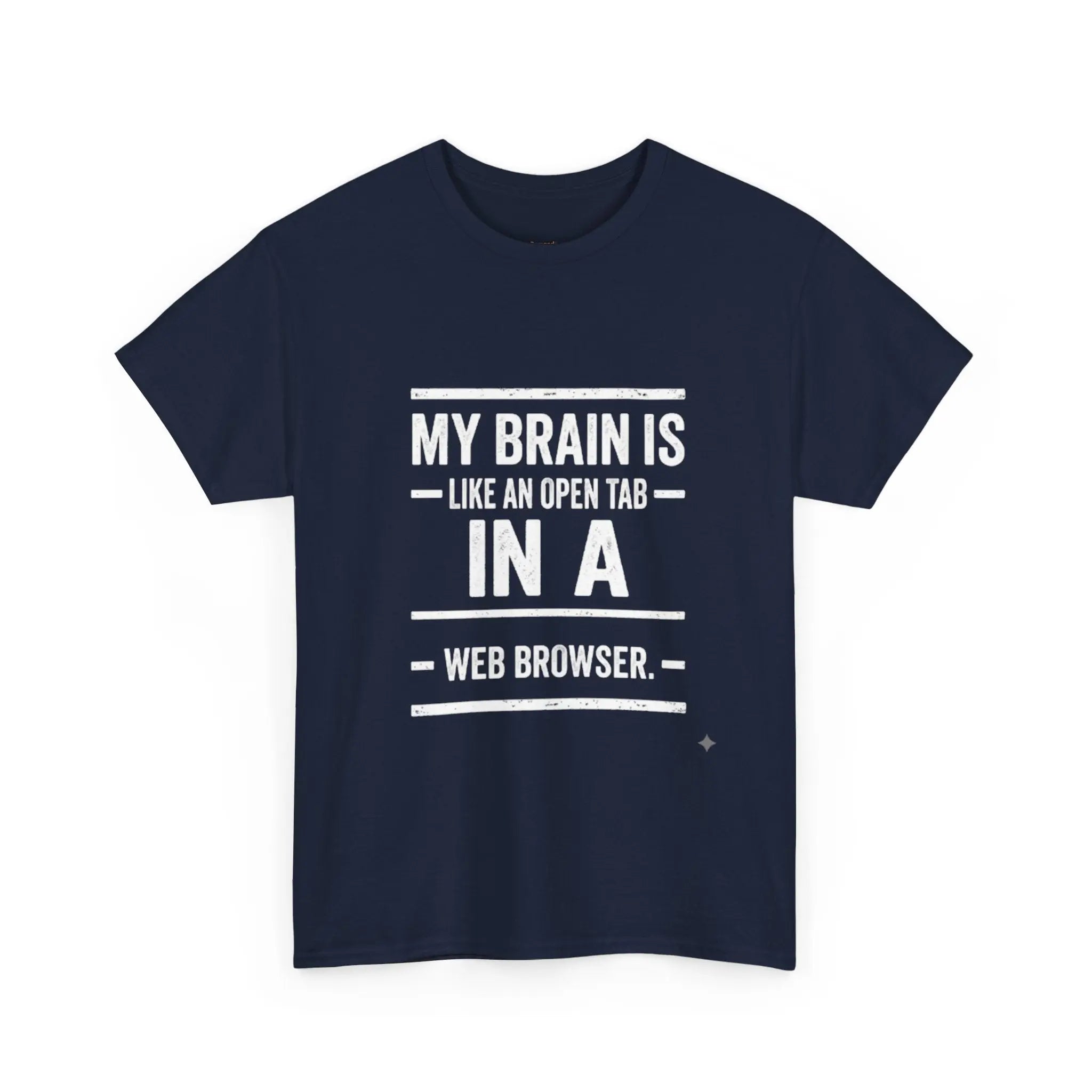 My Brain Is An Open Tab — Tech Humor Tee Printify