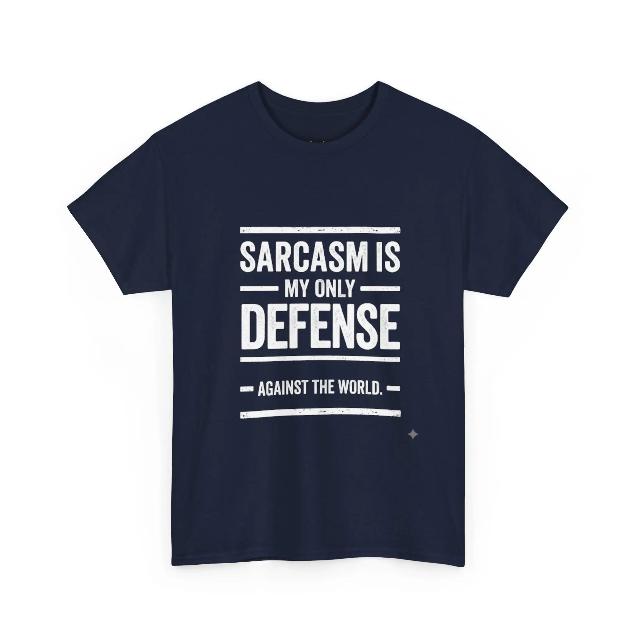 Sarcasm Is My Only Defense Printify